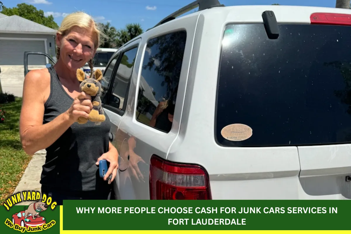 Why More People Choose Cash for Junk Cars Services in Fort Lauderdale