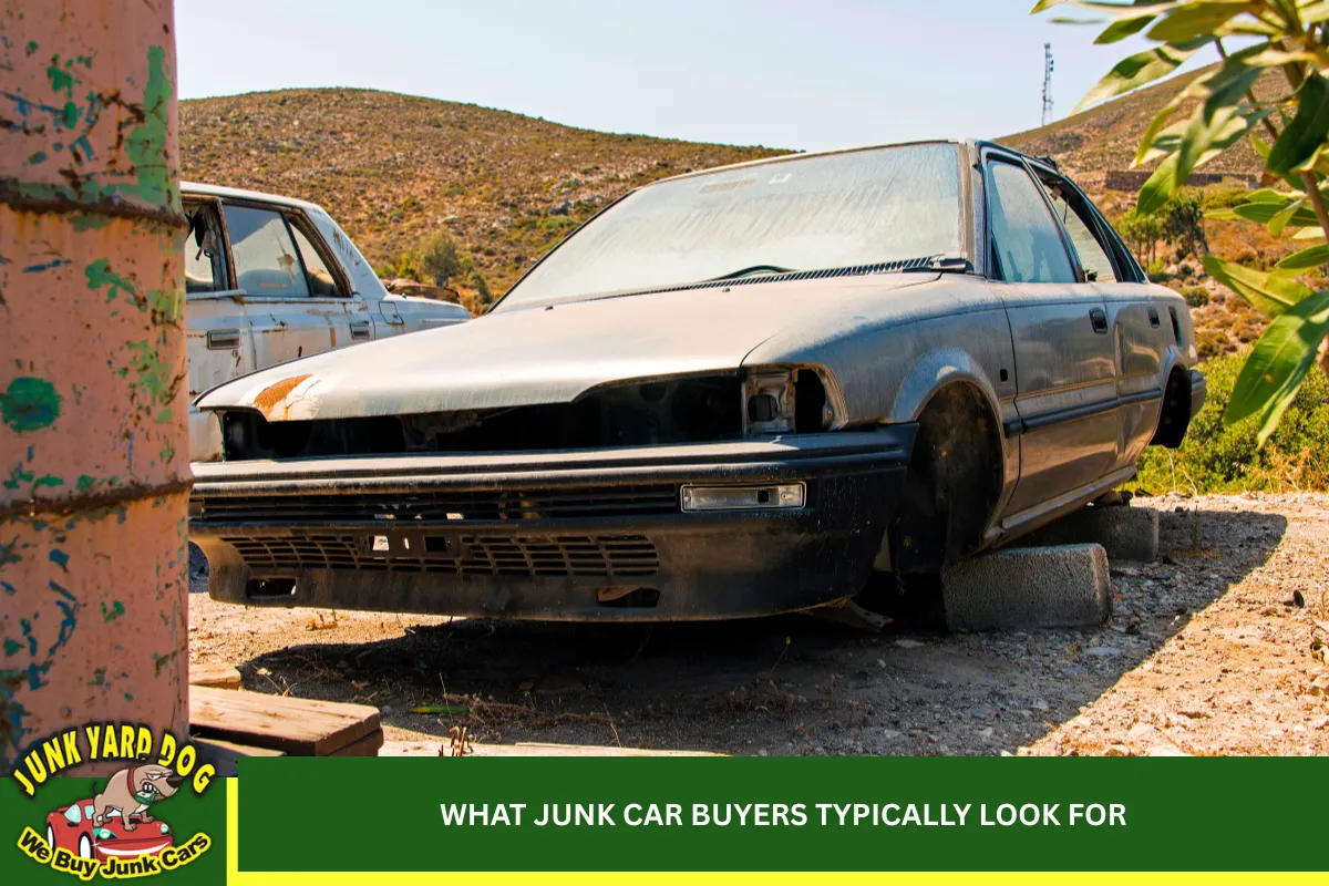 What Junk Car Buyers Typically Look For